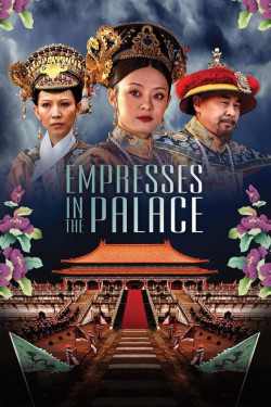 Hậu cung Chân Hoàn truyện - Empresses in the Palace