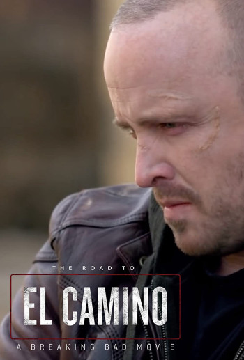 Hậu trường El Camino: Phim hậu bản của; Tập làm người xấu - The Road to El Camino: Behind the Scenes of El Camino: A Breaking Bad Movie (2019)