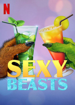 Hẹn hò cùng quái thú (Phần 2) - Sexy Beasts (Season 2) (2021)