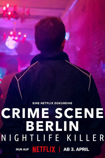 Hiện trường vụ án Berlin: Kẻ sát nhân về đêm - Crime Scene Berlin: Nightlife Killer