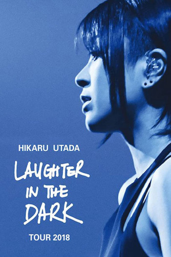 Hikaru Utada: Tiếng cười trong bóng tối 2018 - Hikaru Utada Laughter in the Dark Tour 2018 (2018)