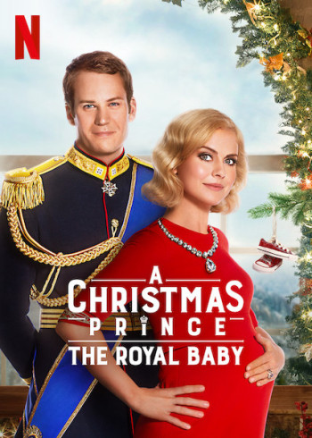 Hoàng tử Giáng Sinh: Em bé hoàng gia - A Christmas Prince: The Royal Baby (2019)