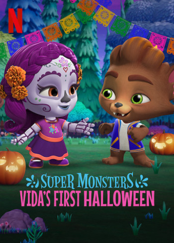 Hội quái siêu cấp: Halloween đầu tiên của Vida - Super Monsters: Vida's First Halloween (2019)