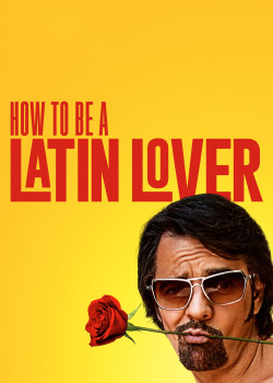 How to Be a Latin Lover - How to Be a Latin Lover (2017)