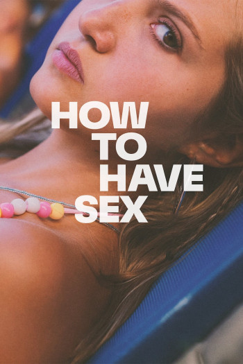 How to Have Sex - How to Have Sex (2023)