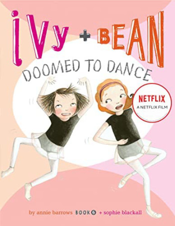 Ivy + Bean: Nhảy chẳng ngừng - Ivy + Bean: Doomed to Dance (2021)