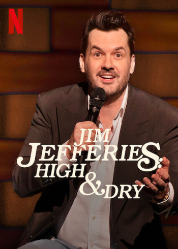 Jim Jefferies: Phê và không say - Jim Jefferies: High & Dry (2023)