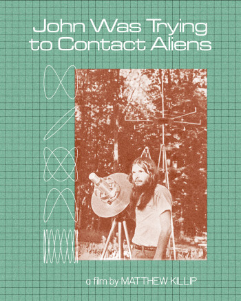 John từng tìm cách liên lạc người ngoài hành tinh - John Was Trying to Contact Aliens (2020)