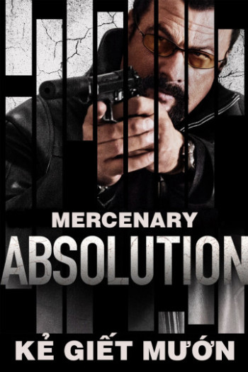 Kẻ Giết Mướn - Mercenary: Absolution (2015)