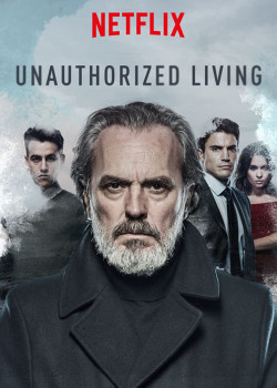 Kế nghiệp (Phần 1) - Unauthorized Living (Season 1) (2018)