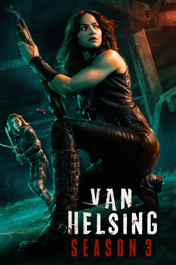 Khắc tinh của ma cà rồng (Phần 3) - Van Helsing (Season 3)