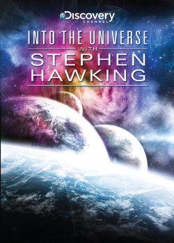 Khám Phá Vũ Trụ Cùng Stephen Hawking - Into the Universe with Stephen Hawking (2010)
