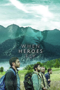 Khi anh hùng cất cánh - When Heroes Fly (2018)