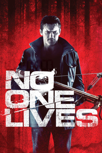 Không Chừa Một Ai - No One Lives (2012)
