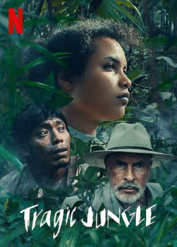 Khu rừng bi thảm - Tragic Jungle (2021)