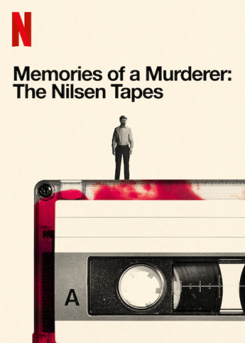 Ký ức kẻ sát nhân: Dennis Nilsen - Memories of a Murderer: The Nilsen Tapes (2021)