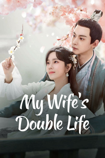 Liễu Diệp Trích Tinh Thần - My Wife's Double Life