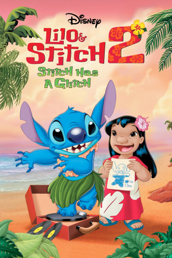 Lilo Và Stitch 2: Phép Màu Yêu Thương - Lilo & Stitch 2: Stitch Has a Glitch (2005)