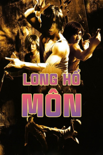 Long Hổ Môn - Dragon Tiger Gate (2006)