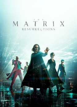 Ma Trận: Hồi Sinh - The Matrix: Resurrections