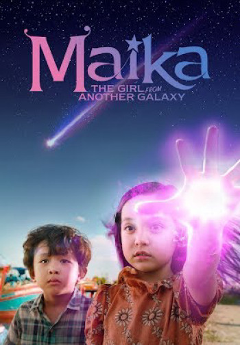 Maika - Cô bé đến từ hành tinh khác - Maika: The Girl From Another Galaxy (2022)