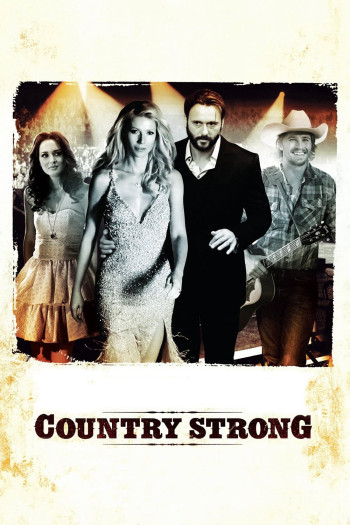 Mạnh Mẽ Chất Đồng Quê - Country Strong (2010)