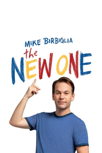 Mike Birbiglia: The New One - Mike Birbiglia: The New One