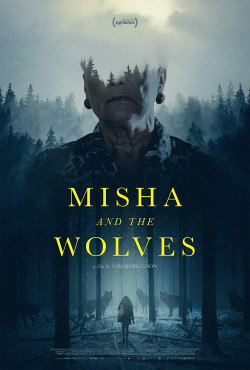 Misha và bầy sói - Misha and the Wolves (2021)