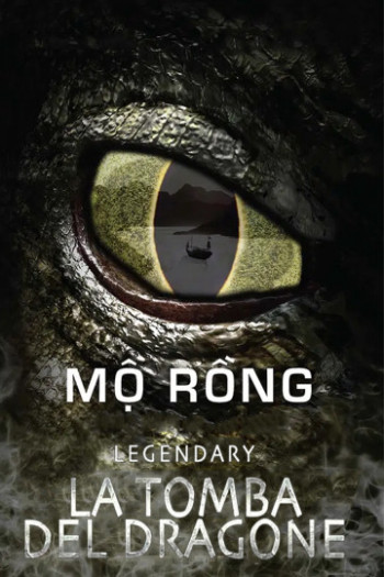 Mộ Rồng - Legendary: Tomb of The Dragon (2011)