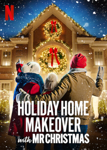 Mr. Christmas: Trang hoàng nhà cửa ngày lễ - Holiday Home Makeover with Mr. Christmas (2020)