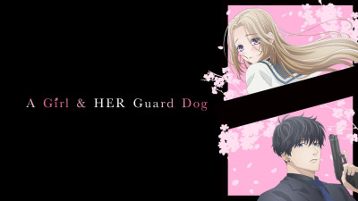 Nàng Tiểu Thư Và Chàng Vệ Sĩ - A Girl & Her Guard Dog