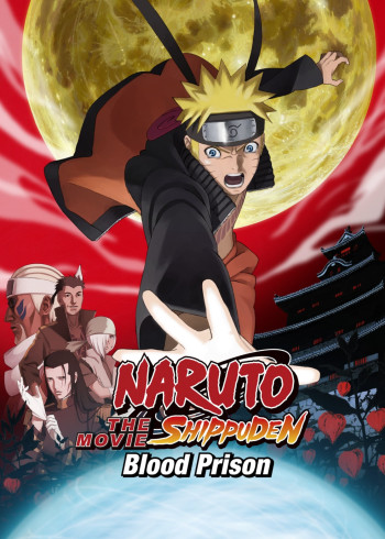 Naruto: Huyết Ngục - Naruto Shippuden the Movie: Blood Prison (2011)