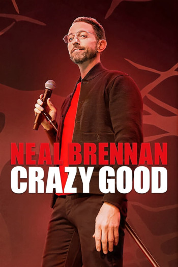 Neal Brennan: Tốt điên cuồng - Neal Brennan: Crazy Good