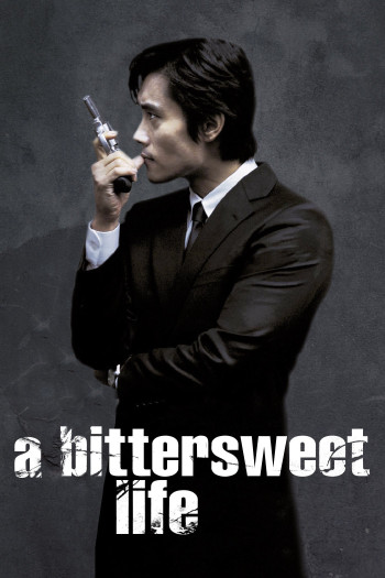 Ngọt Đắng Cuộc Đời - A Bittersweet Life (2005)