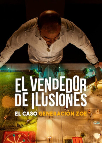 Người Bán Ảo Tưởng: Vụ Lừa Đảo Thế Hệ Zoe - Illusions for Sale: The Rise and Fall of Generation Zoe (2024)