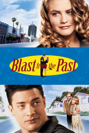 Người Đến Từ Quá Khứ - Blast from the Past (1999)