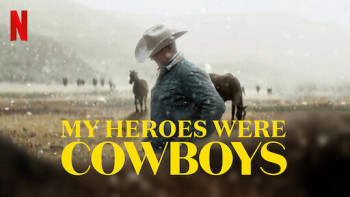 Người hùng cao bồi của tôi - My Heroes Were Cowboys