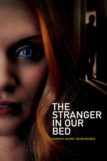 Người Lạ Cùng Giường - The Stranger in Our Bed (2022)
