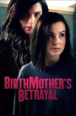 Người Mẹ Hai Mặt - Birthmother's Betrayal