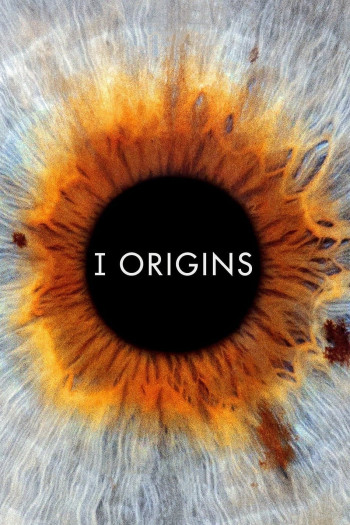 Nguồn Gốc - I Origins (2014)