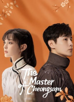 Nhất Tiễn Phương Hoa - The Master of Cheongsam (2021)