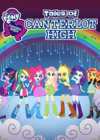 Những cô gái Equestria: Câu chuyện trường trung học Canterlot - Equestria Girls: Tales of Canterlot High (2017)
