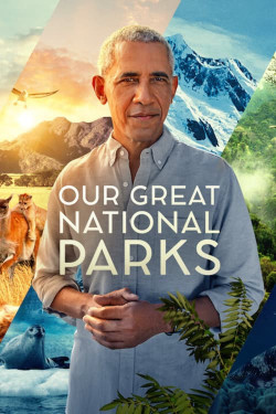 Những công viên quốc gia kỳ diệu - Our Great National Parks
