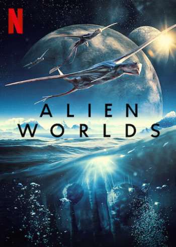 Những hành tinh khác - Alien Worlds (2020)