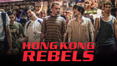Những Kẻ Nổi Loạn Ở Hồng Kông - Hong Kong Rebels