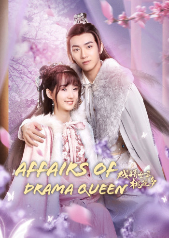 Nữ Chính Diễn Sâu Lắm Mối Theo - Affairs of Drama Queen (2022)