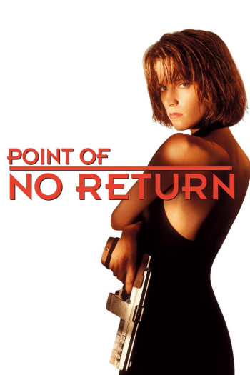 Nữ Sát Thủ Bụi Đời  - Point of No Return (1993)