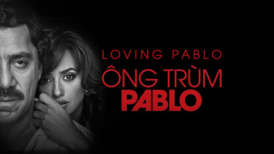 Ông Trùm Pablo - Loving Pablo