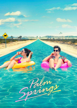 Palm Springs: Mở Mắt Thấy Hôm Qua - Palm Springs (2020)