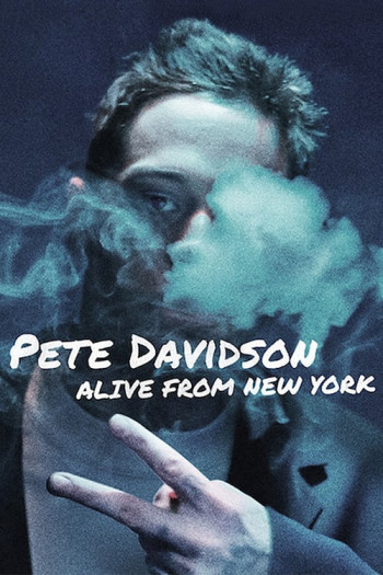 Pete Davidson: Alive from New York - Pete Davidson: Alive from New York